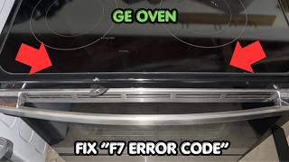 How To Fix GE Oven F7 Error Code?