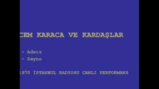 Cem Karaca ve Kardaşlar - Adsız / Zeyno (1970, İstanbul Radyosu) chords