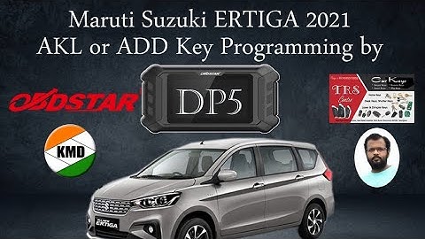 Maruti Suzuki Ertiga 2021 AKL or ADD Key Programming by Obdstar KMD DP5, car key makers in Khammam