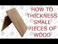 How to thickness very small pieces of wood  average joes quick tips