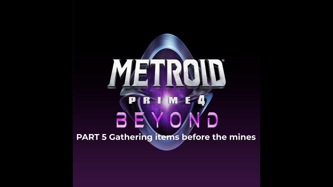 Metroid Prime 4 : Beyond - Gathering items before the mines ( PART 5 )