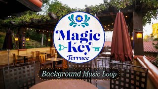 Magic Key Terrace at DCA: Background Music Loop