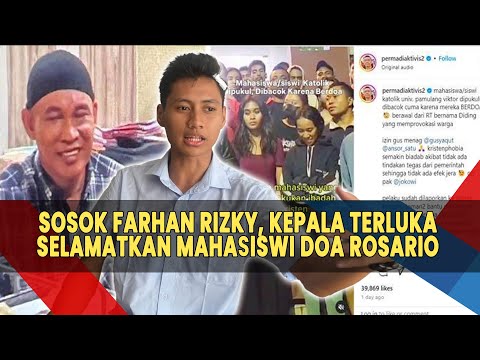 SOSOK Farhan Rizky, Mahasiswa Muslim Pasang Badan Saat Mahasiswi Tengah Doa Rosario Dikeroyok Massa