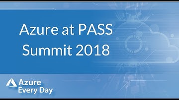 Azure at PASS Summit 2018