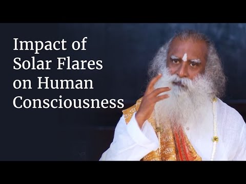 Impact of Solar Flares on Human Consciousness | Sadhguru