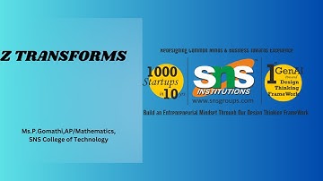 Case study on Z transforms | Partial Differential equations and Transforms |SNS Institutions