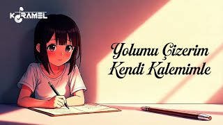 Yolumu Çizerim Kendi Kalemimle - Hareketli Türkçe Pop Şarkı | Karamel Müzik (Official Lyric Video)