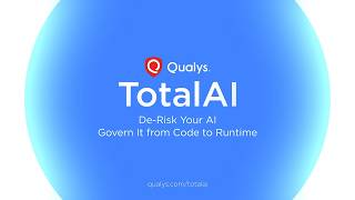 Qualys TotalAI: AI Security and Governance from Code to Runtime