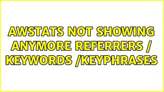 AWStats not showing anymore Referrers / Keywords /keyphrases