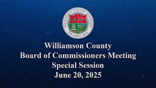 Williamson County Board of Commissioners Meeting (Special Session) - June 20, 2025
