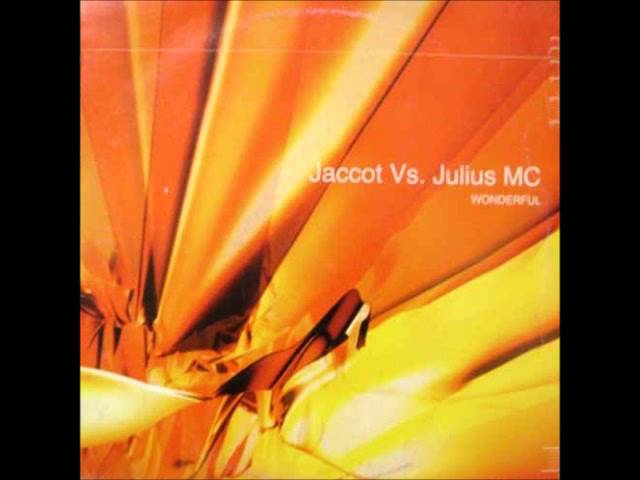 Jaccot vs Julius MC - Wonderful (Original Mix) Jaccot vs Julius MC - Wonderful (Original Mix) #1