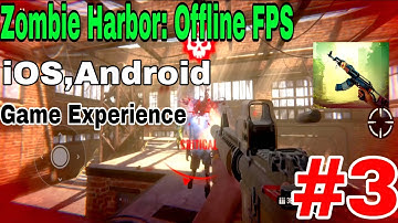 Games Zombie Harbor: Offline FPS Game Experience  Part 3 Android & IOS