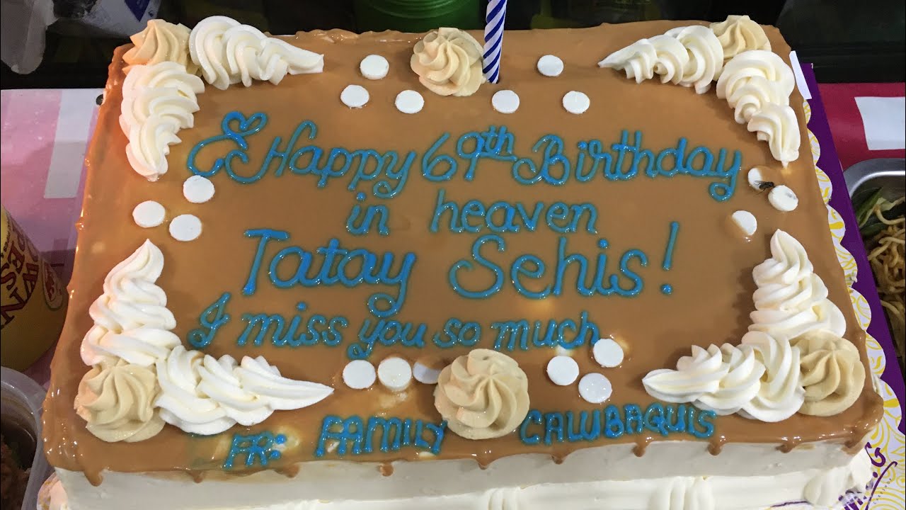 SIMPLE CELEBRATION OF TATAY’S 69th BIRTHDAY (IN HEAVEN)