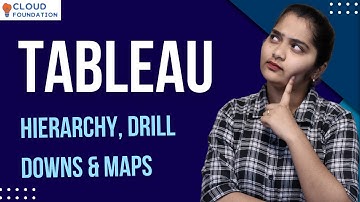 Tableau Hierarchy | Tableau Drill Downs | Tableau Maps | Tableau Tutorial | Tableau |CloudFoundation