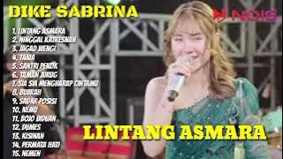 Download lagu LINTANG ASMARA - DIKE SABRINA | FULL ALBUM TERBARU 2023 @MUARABINTANG