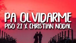 Piso 21, Christian Nodal - Pa Olvidarme De Ella (Letra)