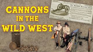 Cannons In The Wild West