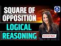 Square Of Opposition | Logical Reasoning For UGC-NET Paper 1