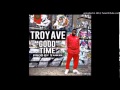 Troy Ave Good Time mp3