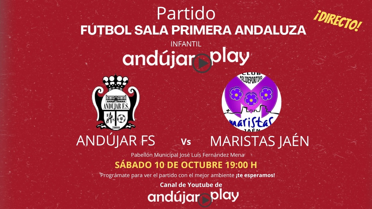 ANDÚJAR FS INFANTIL - MARISTAS JAÉN 10-10-26