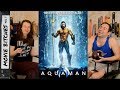 Aquaman | Movie Review | MovieBitches Ep 211