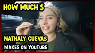 This Is How much money Nathaly Cuevas makes on YouTube 2024.