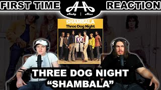 Shambala - Three Dog Night | College Students' FIRST TIME REACTION!