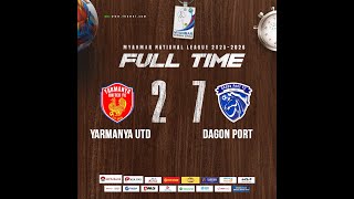 Yarmanya Utd 2-7 Dagon Port #Highlight