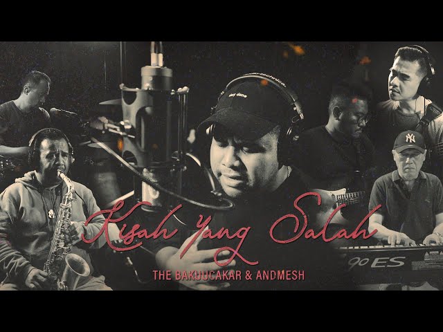 THE BAKUUCAKAR & ANDMESH - KISAH YANG SALAH (THE VAULT OF GLENN FREDLY) | VISUALIZER class=