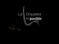 La Orquesta Imposible: Danzón No. 2 (Video Completo)