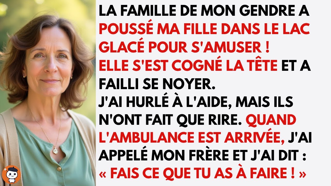 la famille de mon gendre a poussé ma fille dans le lac… mais ils ignoraient qui était mon frère