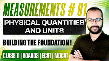 Class 11 Physics || Measurement & Dimensions 01 || Physical Quantities & Units || ECAT || MDCAT