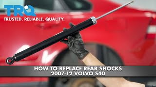 How to Replace Rear Shocks 2004-12 Volvo S40 How to Replace Rear Shocks 2004-12 Volvo S40