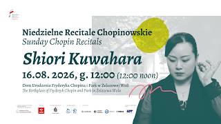 Sunday Chopin Recitals in Żelazowa Wola | Shiori Kuwahara