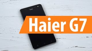 Распаковка Haier G7 / Unboxing Haier G7