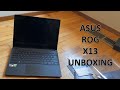 ASUS ROG X13 Unboxing