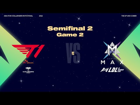 T1 vs.MAX [Ván 2] - ASIA STAR CHALLENGERS INVITATIONAL 2022 | BÁN KẾT