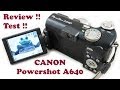 Canon Powershot Power Shot A640 640 Digital Camera 10MP Flip Rotating LCD Screen 480 Video Review