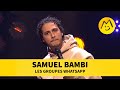 Samuel bambi  les groupes whatsapp