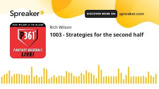 1003 - Strategies for the second half (part 4 of 6)