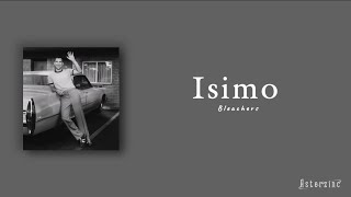 Download lagu Bleachers - Isimo (Lyrics)