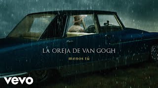 Video-Miniaturansicht von „La Oreja de Van Gogh - Menos Tú (Audio)“