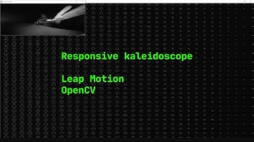 Made a responsive kaleidoscope with Leap Motion and OpenCV