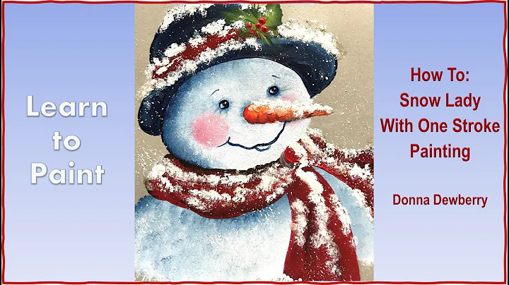 Learn to Paint One Stroke - Sweet Snow Lady With D...