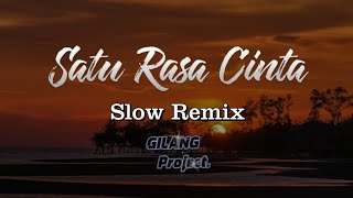 DJ SATU RASA CINTA • SLOW REMIX