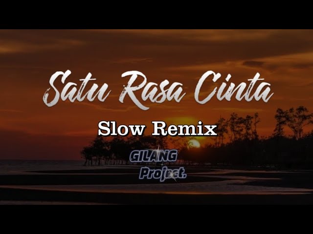 DJ SATU RASA CINTA • SLOW REMIX class=