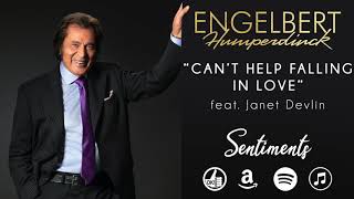 Engelbert Humperdinck - Can&#39;t Help Falling In Love (feat. Janet Devlin) - Official Audio