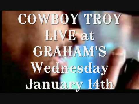 COWBOY TROY Live at GRAHAM'S - Wednesday January 1...