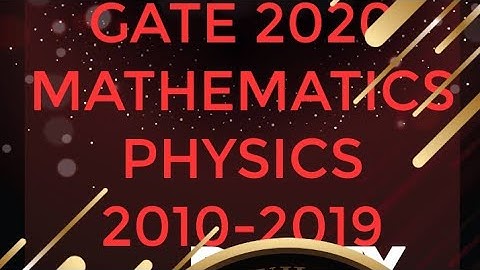 NTA GATE 2020 // NTA CSIR PHYSICS ;// MATHEMATICAL PHYSICS ALL PREVIOUS PAPER 2010-2019;;// PART-01