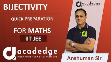 Bijectivity by Anshuman Sir | Mathematics JEE Main and Advance Online Classes